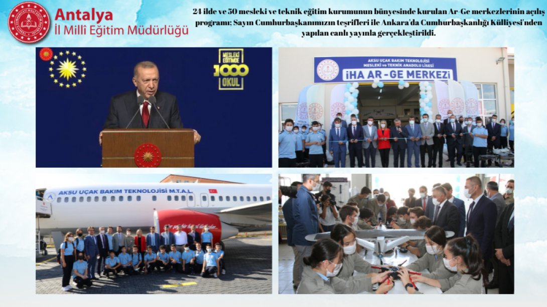 Aksu Uçak Bakım Teknolojisi Mesleki ve Teknik Anadolu Lisesi İHA AR-GE Merkezi Cumhurbaşkanımız Sn. Recep Tayyip ERDOĞAN tarafından açıldı.