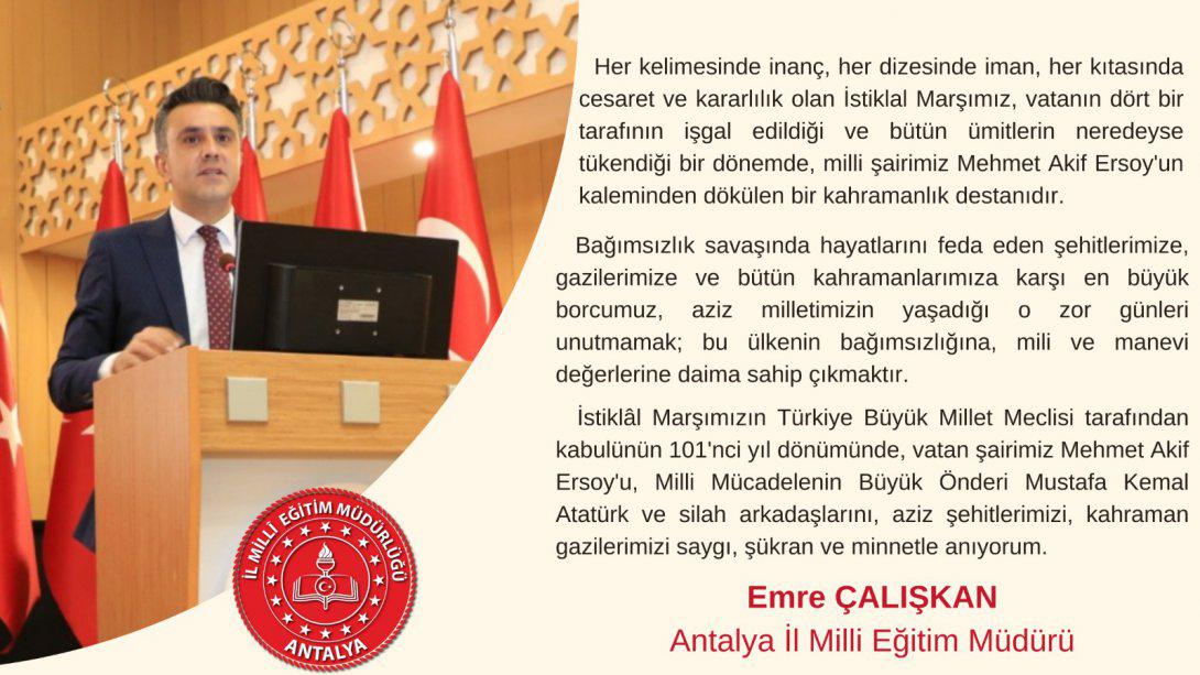 İl Milli Eğitim Müdürümüz Sn. Emre ÇALIŞKAN'ın 12 Mart İstiklâl Marşı'nın Kabülü ve Mehmet Akif ERSOY'u Anma Günü Mesajı