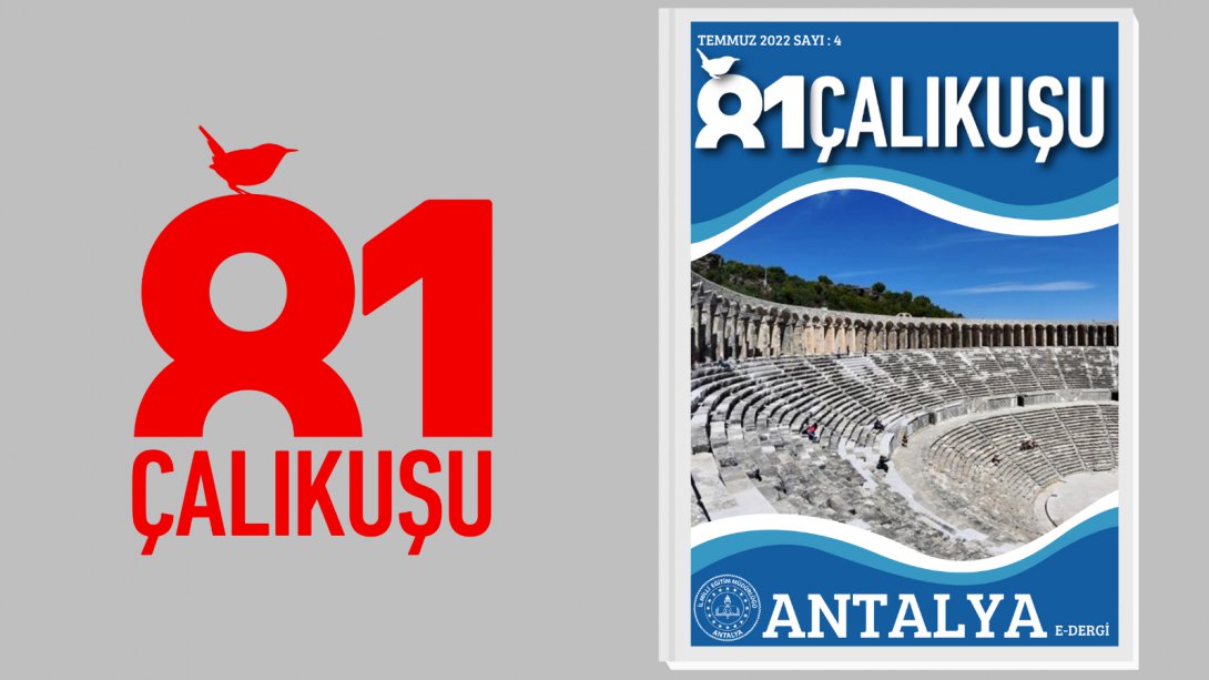 81 Çalıkuşu Antalya E-Dergimizin Dördüncü Sayısı Yayımlandı