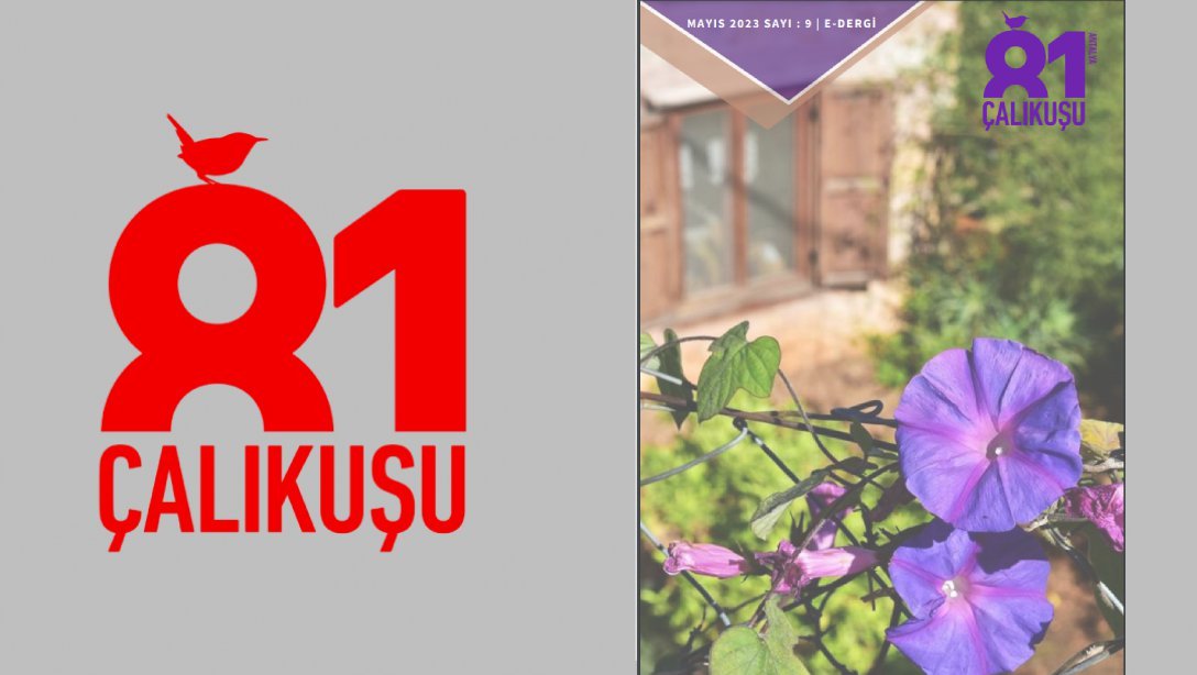 81 Çalıkuşu Antalya e-Dergimizin Dokuzuncu Sayısı Yayımlandı