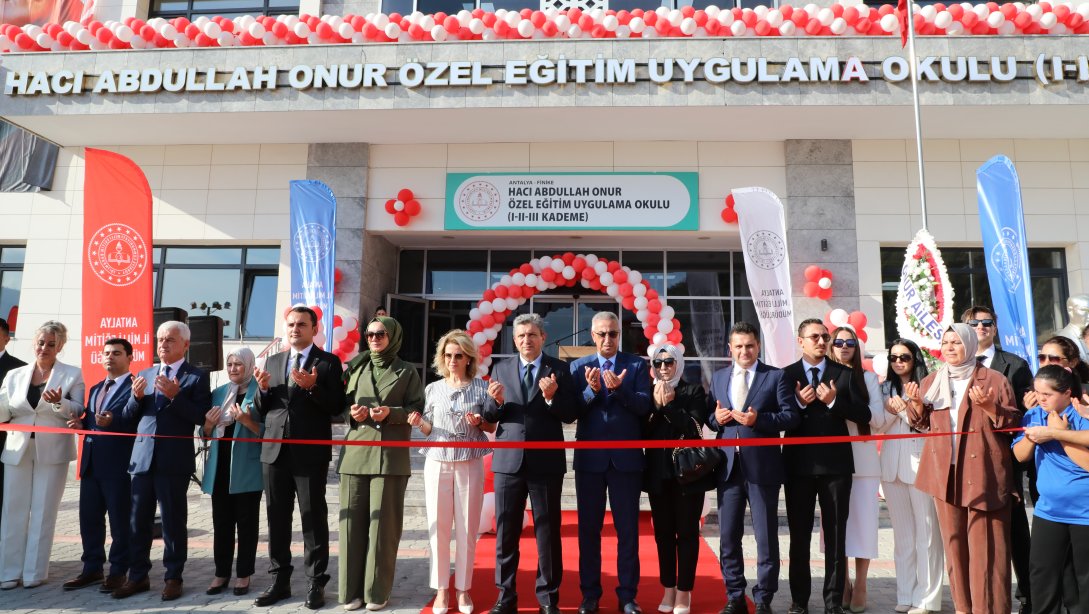 HACI ABDULLAH ONUR ÖZEL EĞİTİM UYGULAMA OKULU (I-II-III KADEME) VE HACI ZEHRA ONUR ANAOKULU'NUN AÇILIŞ TÖRENİ GERÇEKLEŞTİ